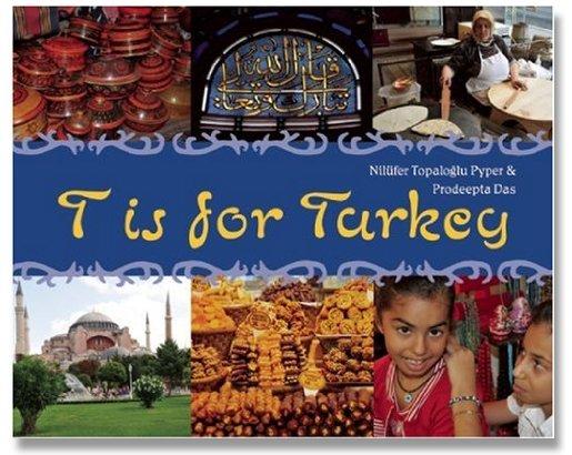 T is for Turkey by Nilufer Topaloglu Pyper