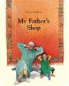 My Father's Shop by Satomi Ichikawa