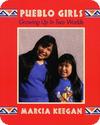 Pueblo Girls: Growing Up in Two Worlds