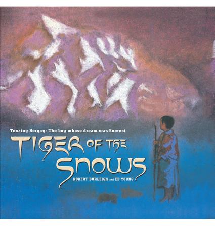Tiger of the Snows: Tenzing Norgay: The Boy Whose Dream Was Everest